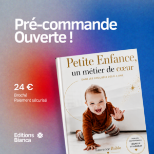 Petite Enfance, un métier de cœur — Éditions Bianca