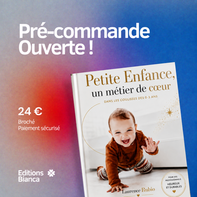Petite Enfance, un métier de cœur
